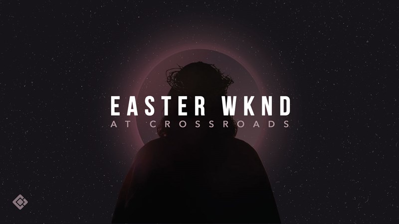 Easter at Crossroads